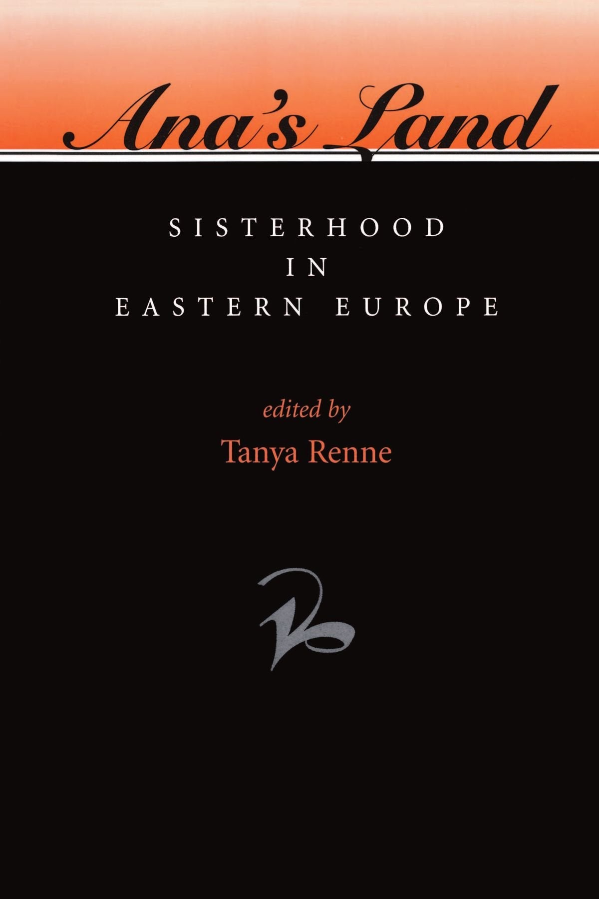 Ana'S Land: Sisterhood In Eastern Europe,Used