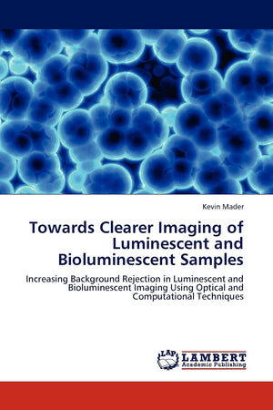 Towards Clearer Imaging of Luminescent and Bioluminescent Samples: Increasing Background Rejection in Luminescent and Biolumines,Used