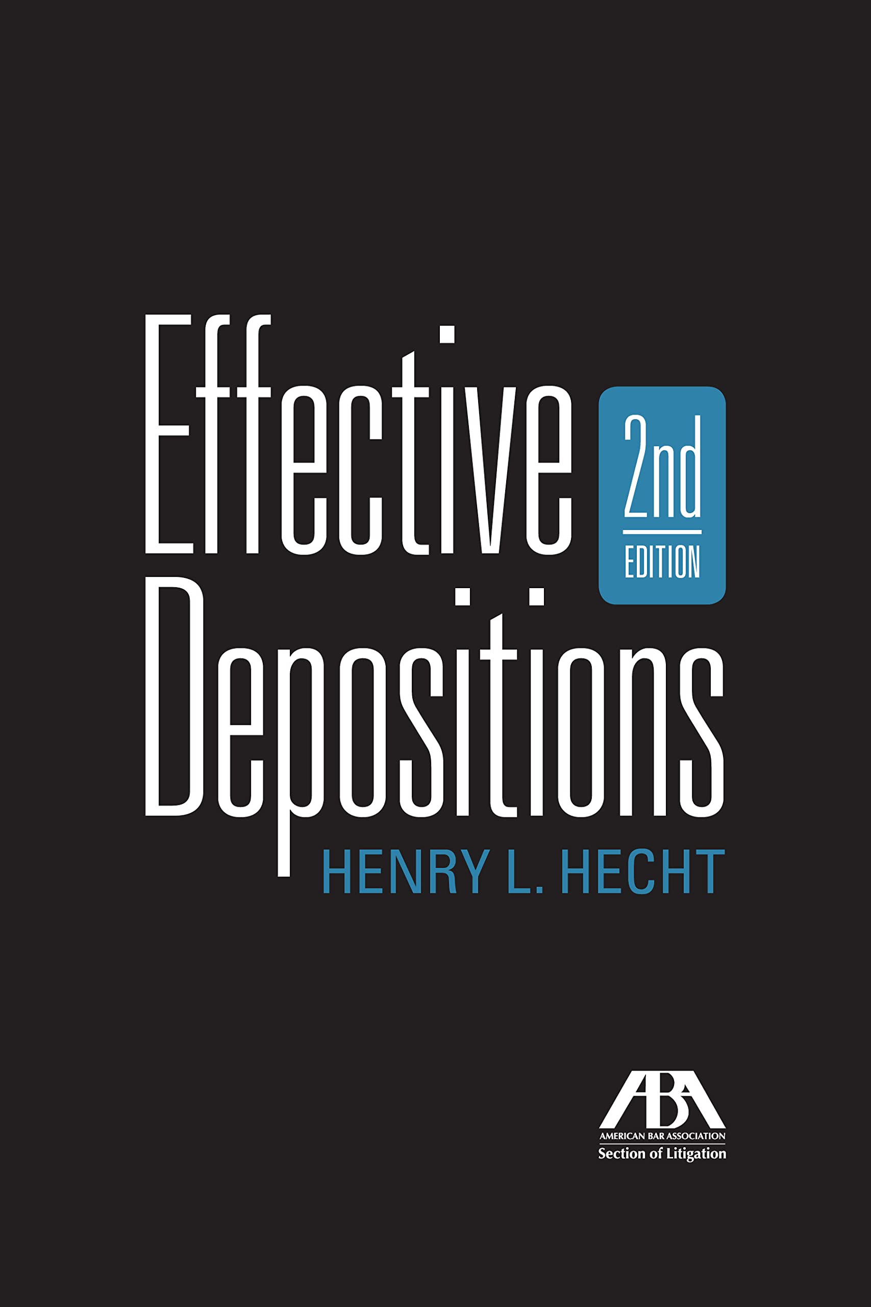 Effective Depositions, Second Edition,Used