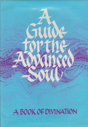 A Guide for the Advanced Soul: A Book of Insight,Used