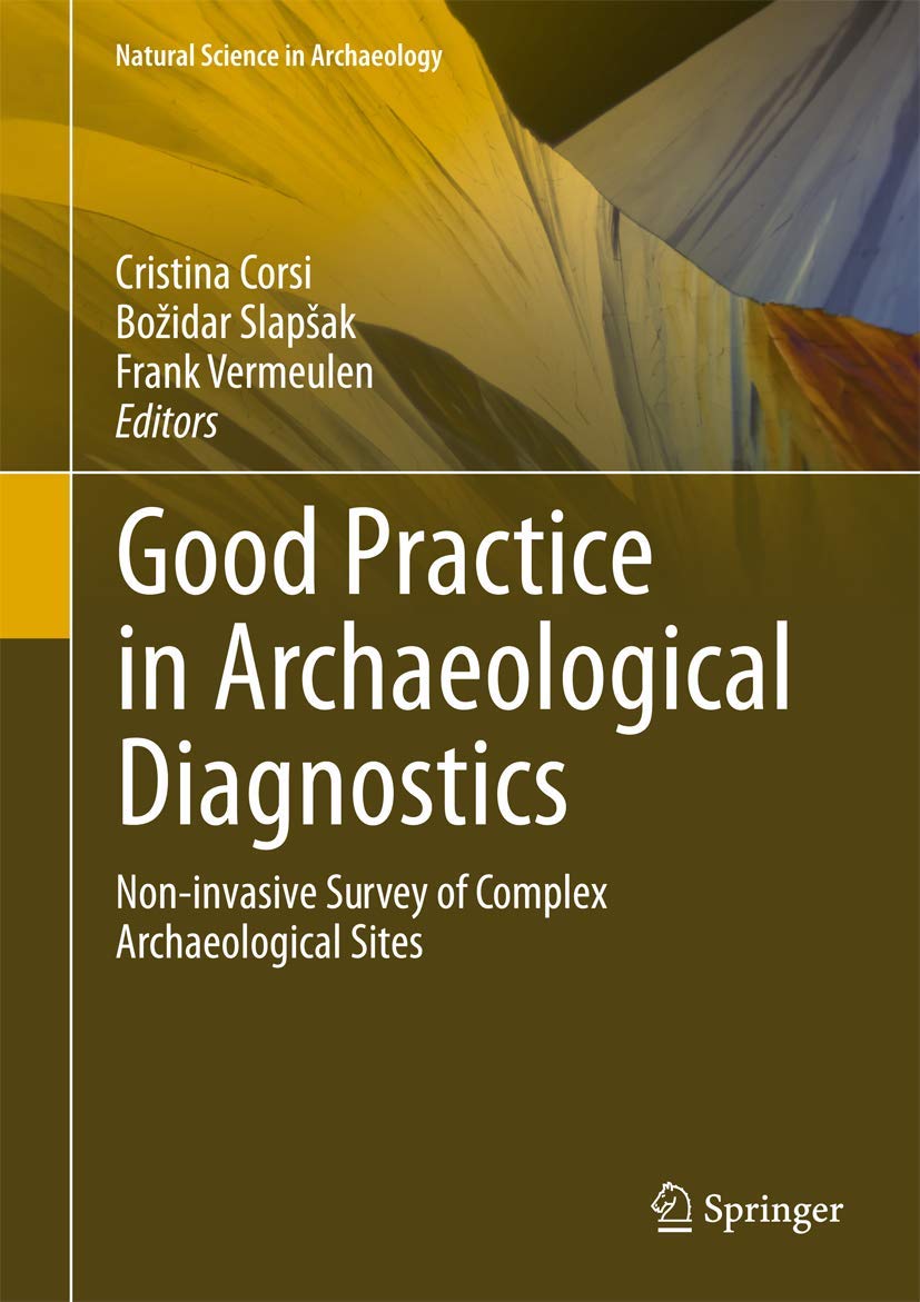 Good Practice in Archaeological Diagnostics: Noninvasive Survey of Complex Archaeological Sites (Natural Science in Archaeology,Used