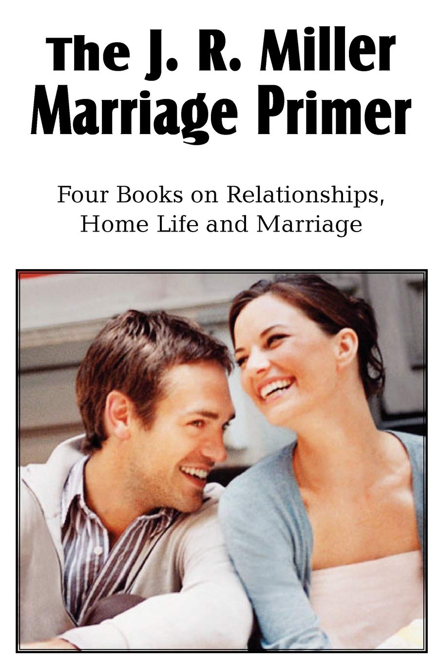 The J. R. Miller Marriage Primer, The Marriage Alter, Girls Faults And Ideals, Young Men Faults And Ideals, Secrets Of Happy Hom,Used