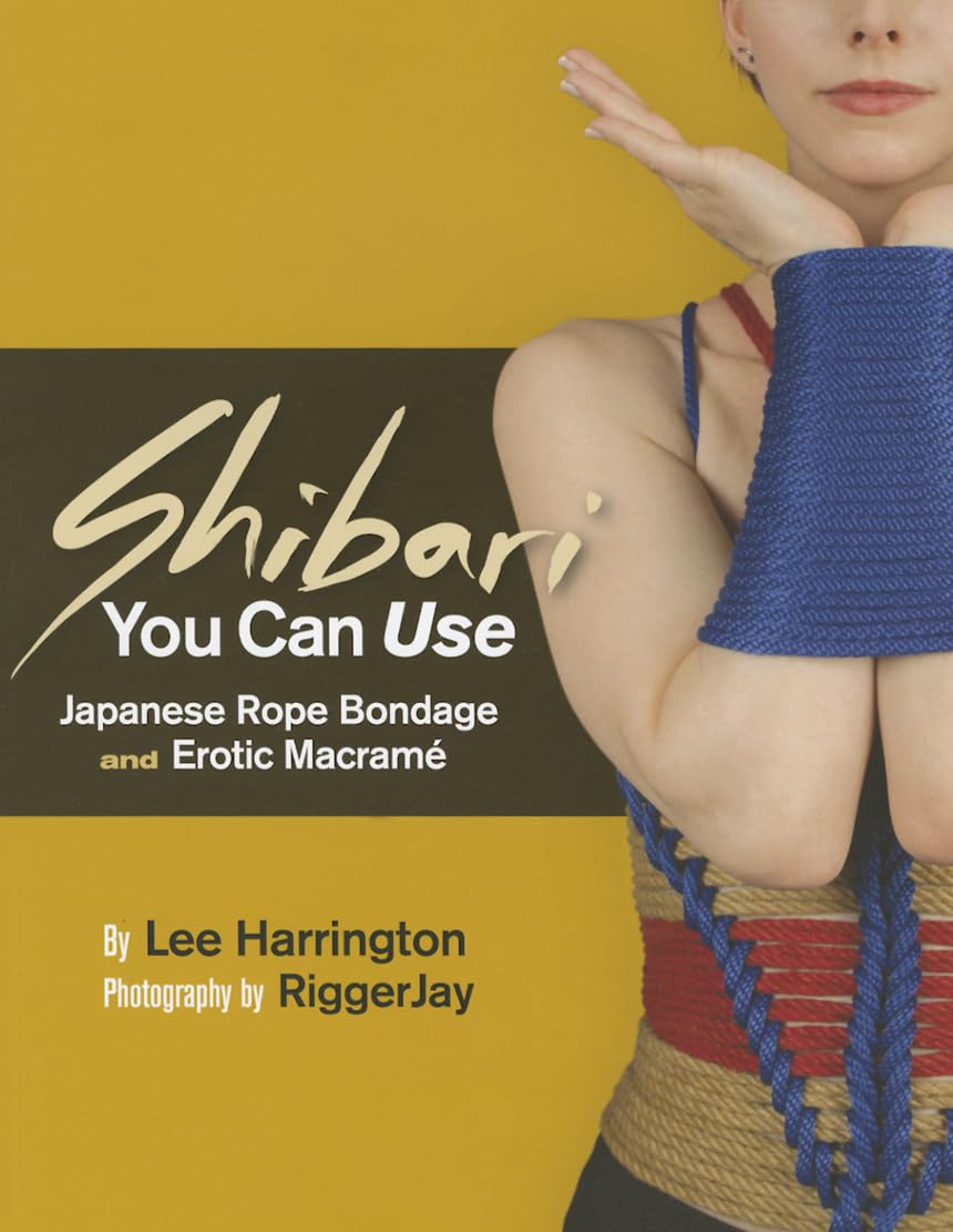 Shibari You Can Use: Japanese Rope Bondage and Erotic Macram,Used