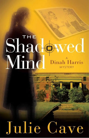 The Shadowed Mind (A Dinah Harris Mystery),Used