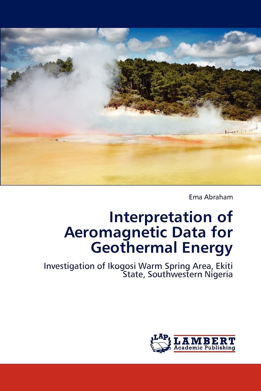 Interpretation of Aeromagnetic Data for Geothermal Energy: Investigation of Ikogosi Warm Spring Area, Ekiti State, Southwestern ,Used