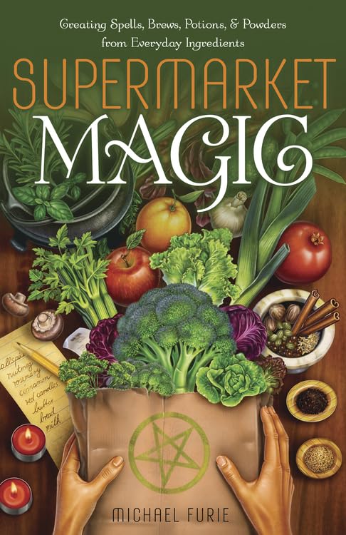 Supermarket Magic: Creating Spells, Brews, Potions & Powders from Everyday Ingredients,Used