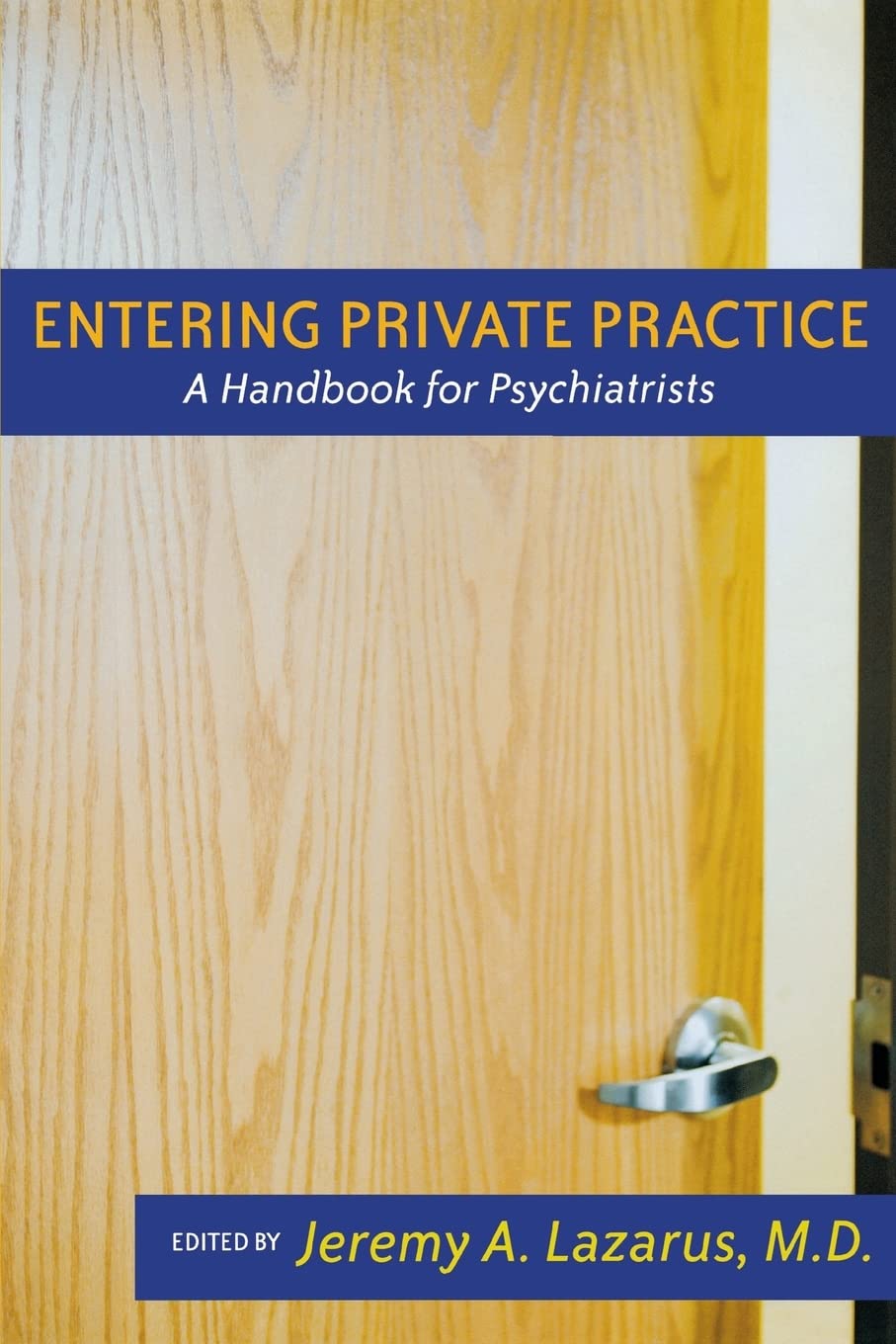 Entering Private Practice: A Handbook for Psychiatrists,Used