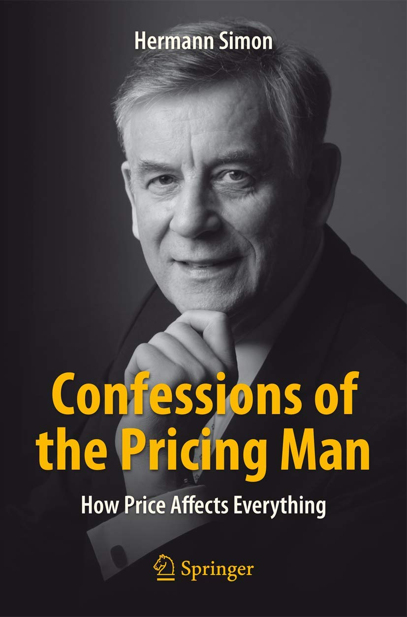Confessions of the Pricing Man: How Price Affects Everything,Used
