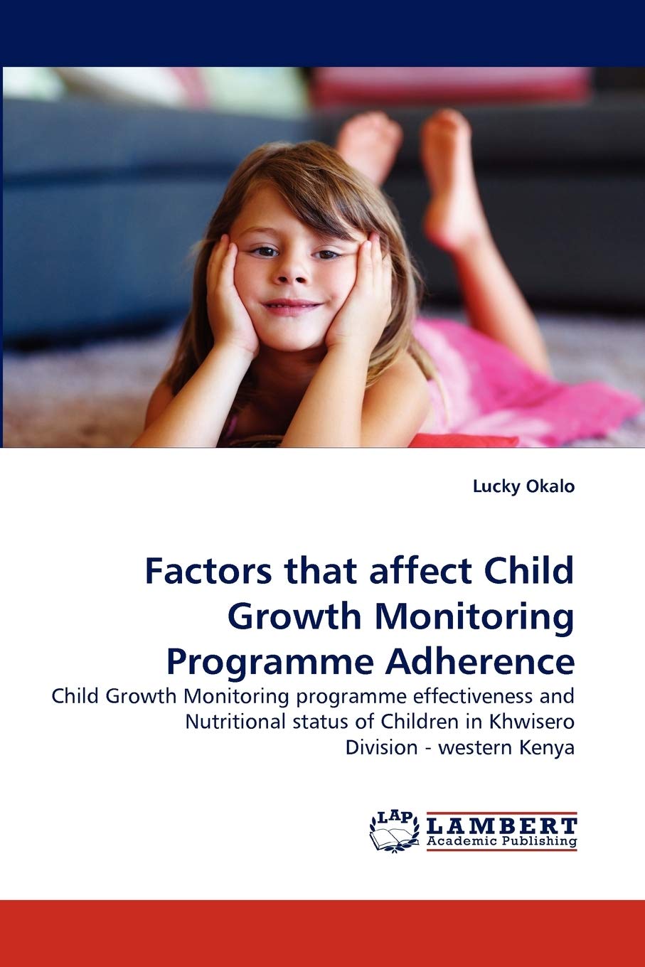 Factors that affect Child Growth Monitoring Programme Adherence: Child Growth Monitoring programme effectiveness and Nutritional,Used
