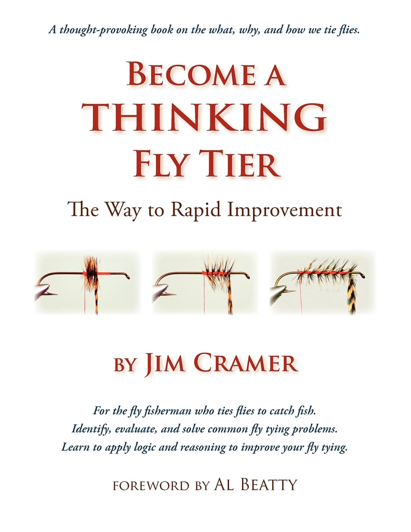 Become a Thinking Fly Tier: The Way to Rapid Improvement,Used