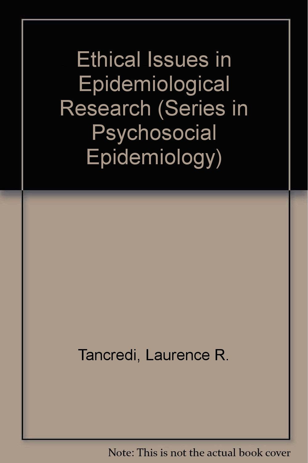 Ethical Issues in Epidemiologic Research (SERIES IN PSYCHOSOCIAL EPIDEMIOLOGY),Used