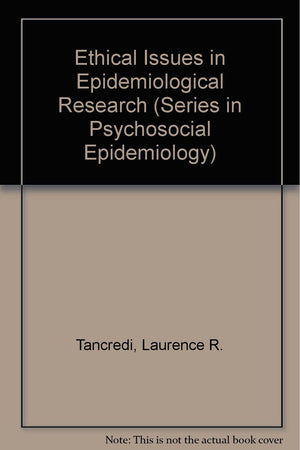 Ethical Issues in Epidemiologic Research (SERIES IN PSYCHOSOCIAL EPIDEMIOLOGY),Used