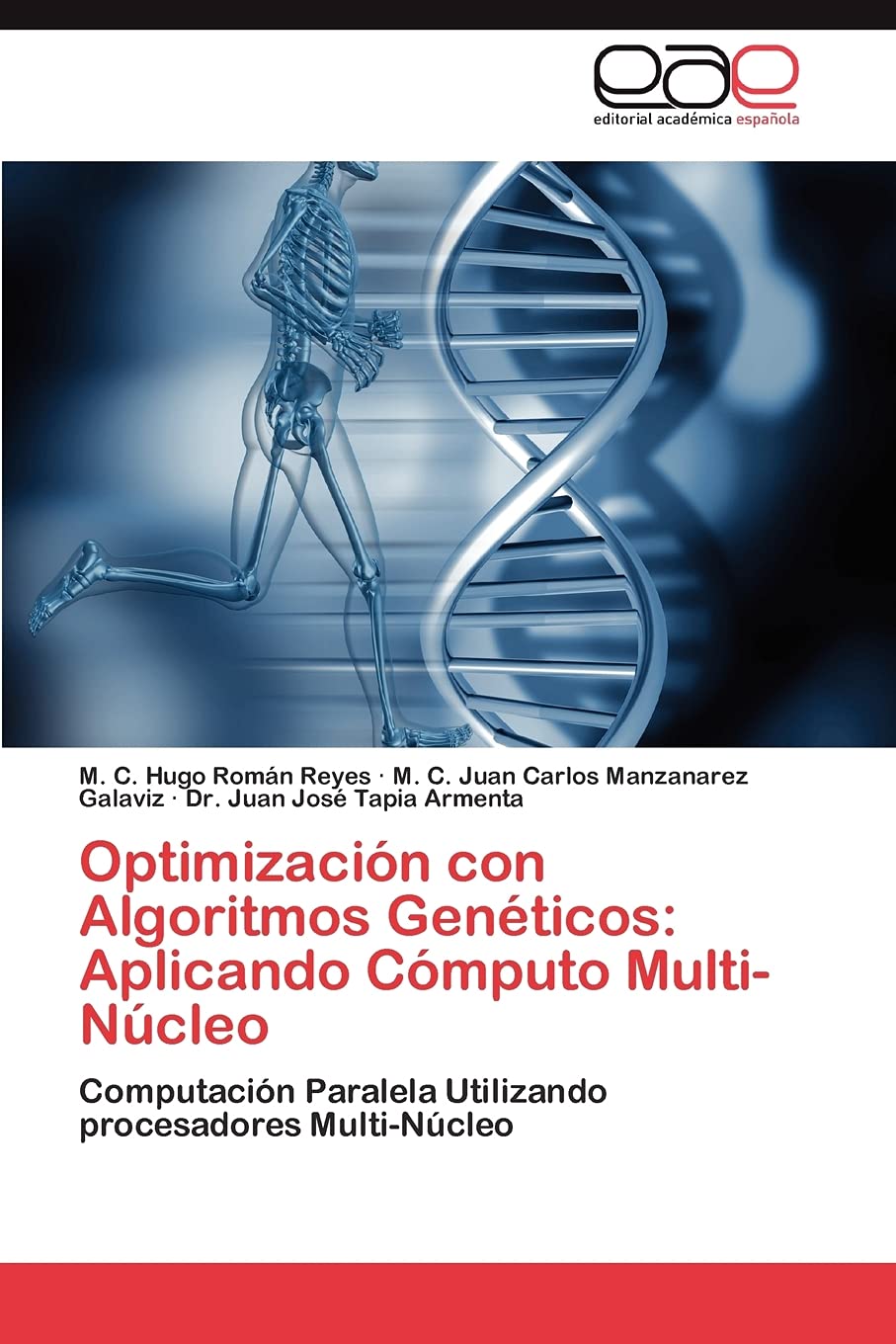 Optimizacin con Algoritmos Genticos: Aplicando Cmputo MultiNcleo: Computacin Paralela Utilizando procesadores MultiN,Used