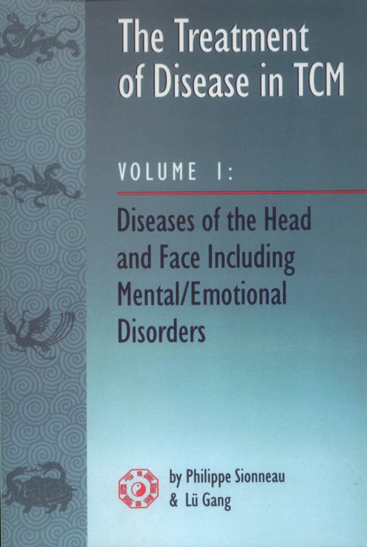 The Treatment Of Disease In Tcm: Diseases Of The Head & Face Including Mental Emotional Disorder (Vol. 1),Used