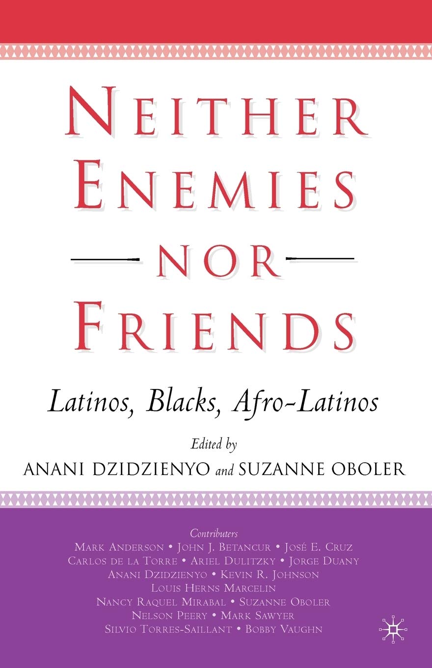 Neither Enemies nor Friends: Latinos, Blacks, AfroLatinos,Used