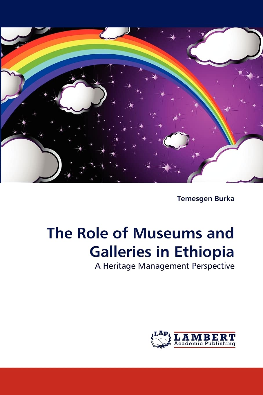 The Role of Museums and Galleries in Ethiopia: A Heritage Management Perspective,Used