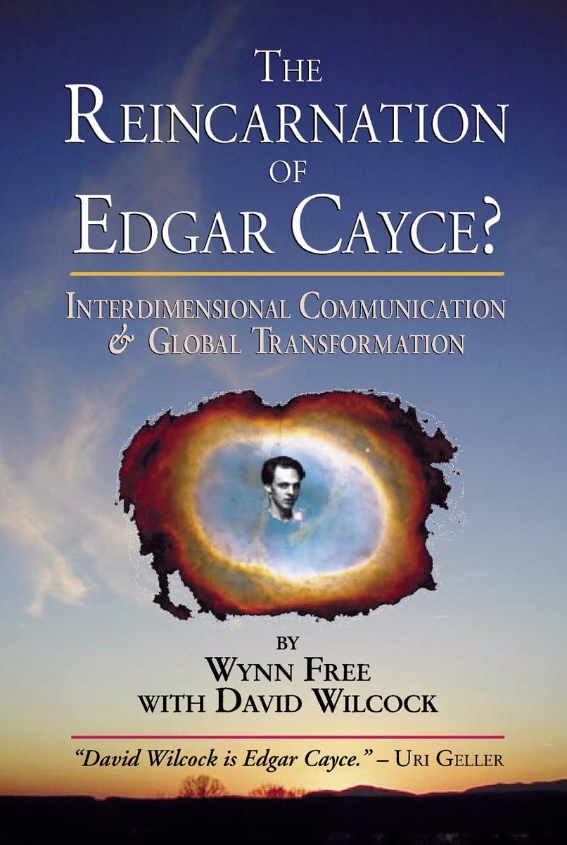 The Reincarnation of Edgar Cayce?: Interdimensional Communication and Global Transformation,Used