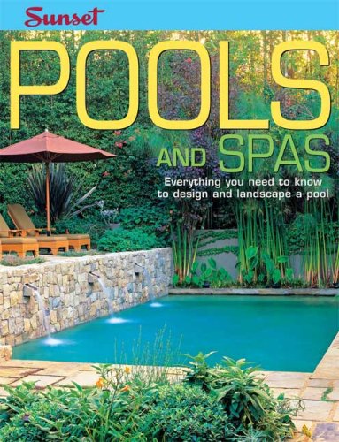 Pools and Spas: Everything You Need to Know to Design and Landscape a Pool,Used