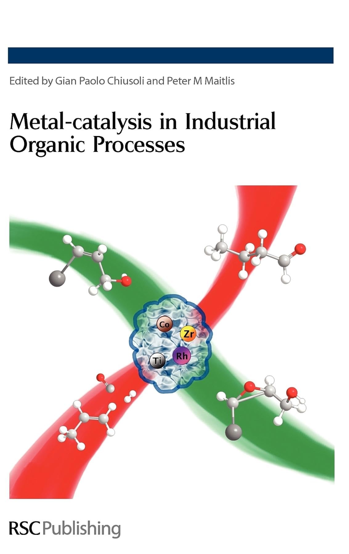 Metalcatalysis in Industrial Organic Processes,Used
