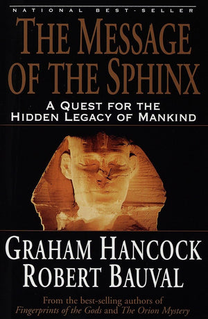 The Message of the Sphinx: A Quest for the Hidden Legacy of Mankind,Used