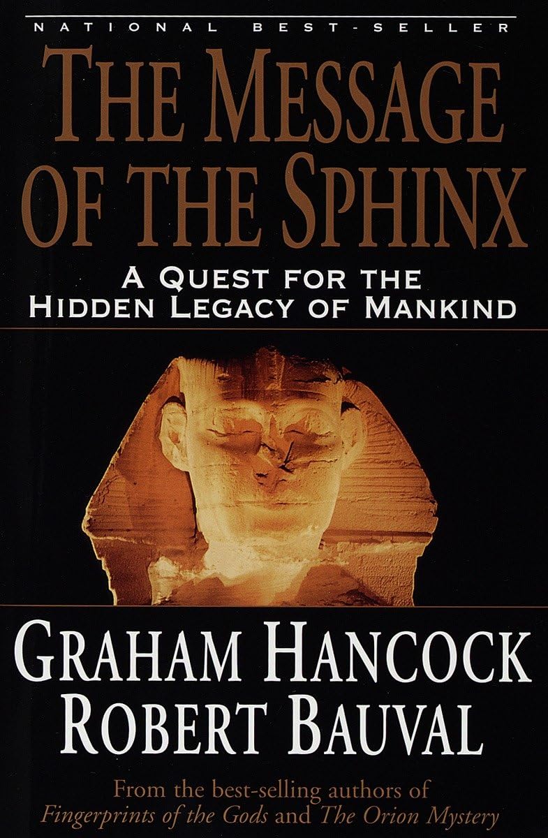The Message of the Sphinx: A Quest for the Hidden Legacy of Mankind,Used