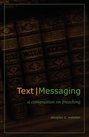 Text Messaging: A Conversation On Preaching,Used