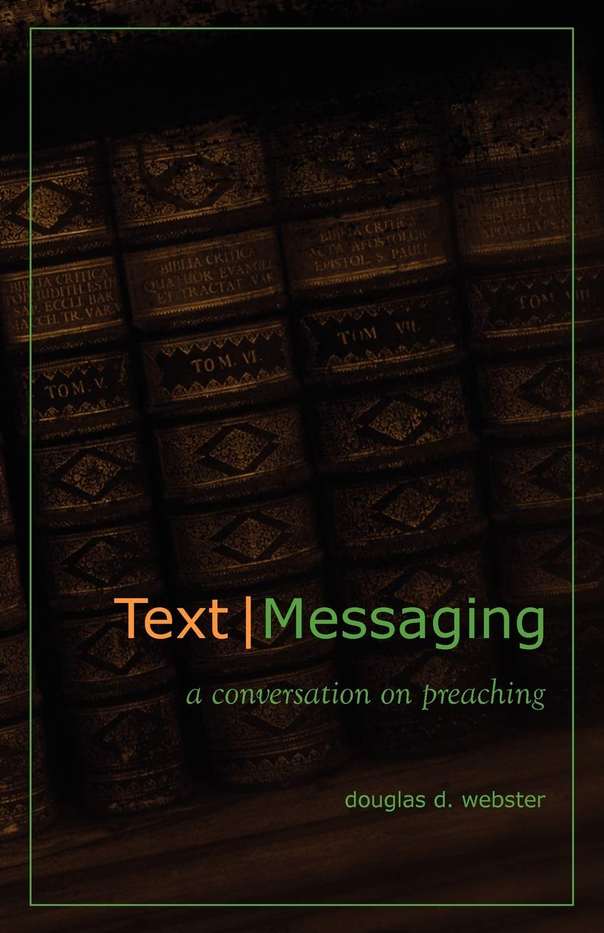 Text Messaging: A Conversation On Preaching,Used
