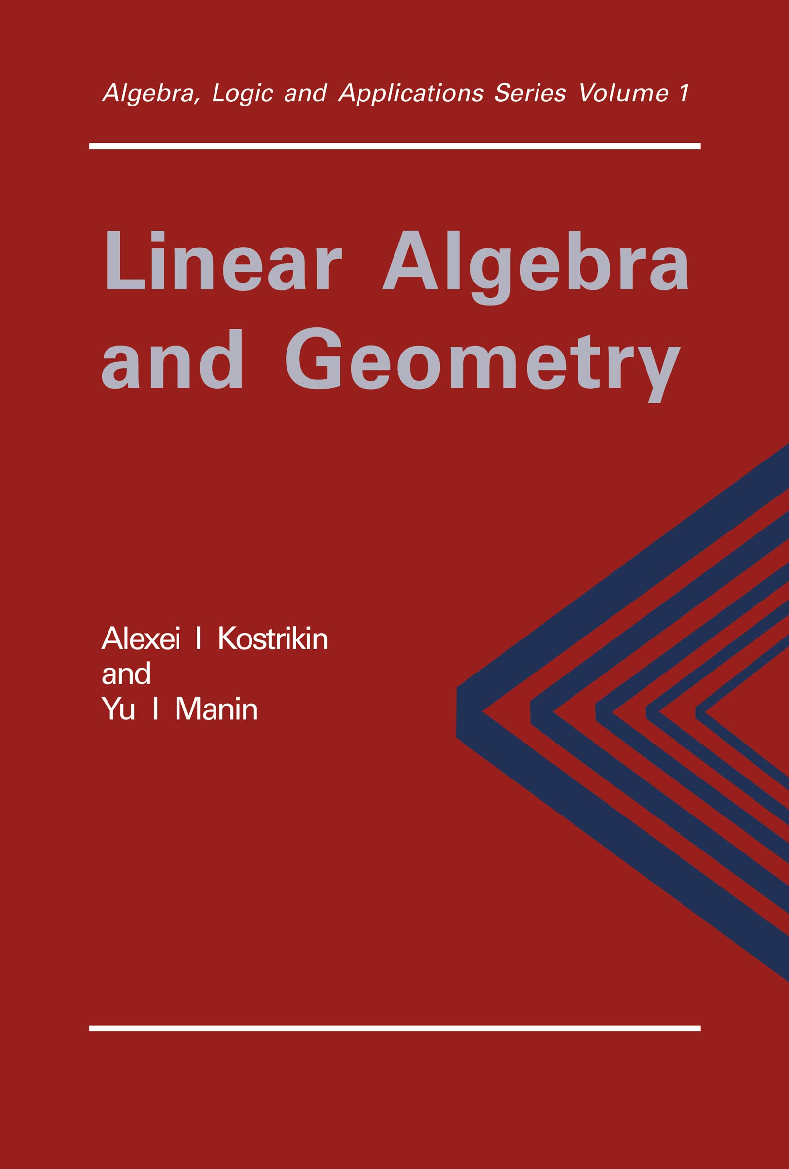 Linear Algebra and Geometry (Algebra, Logic and Applications),Used