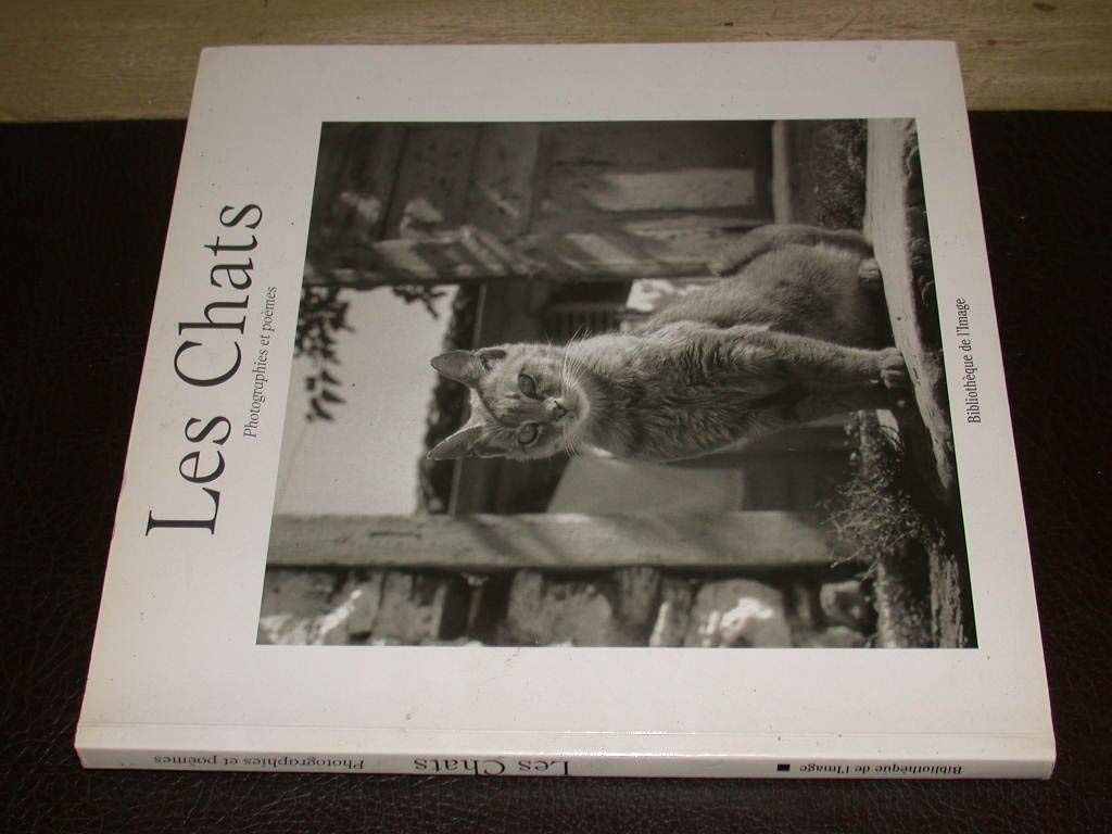 Les Chats: Photographies Et Poemes (French Edition),Used