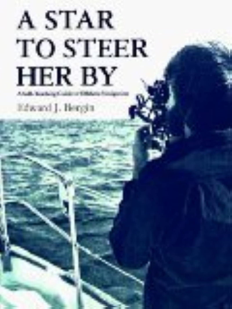 A Star to Steer Her By: A SelfTeaching Guide to Offshore Navigation,New