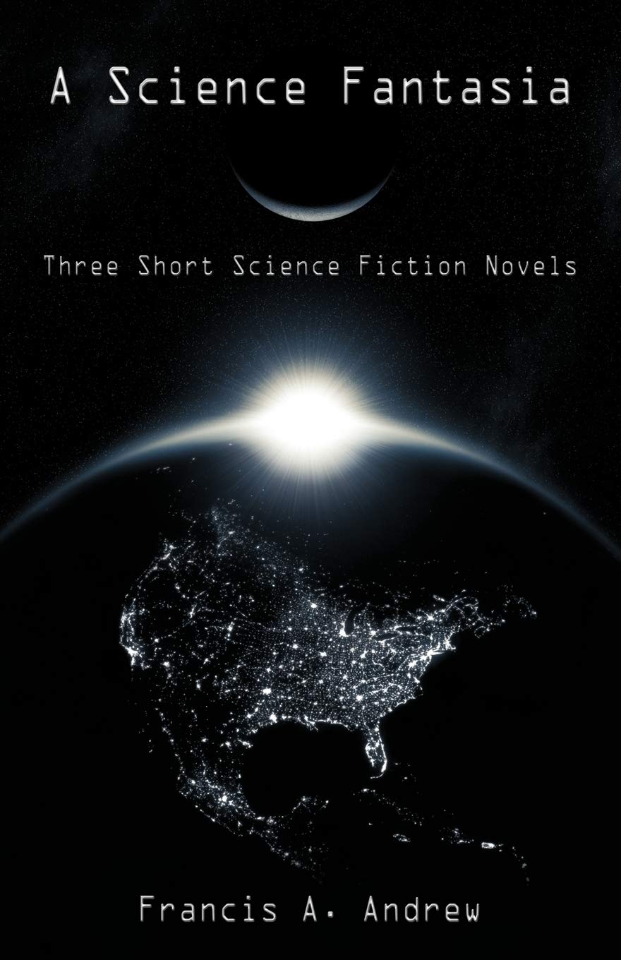 A Science Fantasia: Three Short Science Fiction Novels,Used