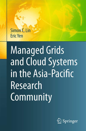 Managed Grids and Cloud Systems in the AsiaPacific Research Community,Used