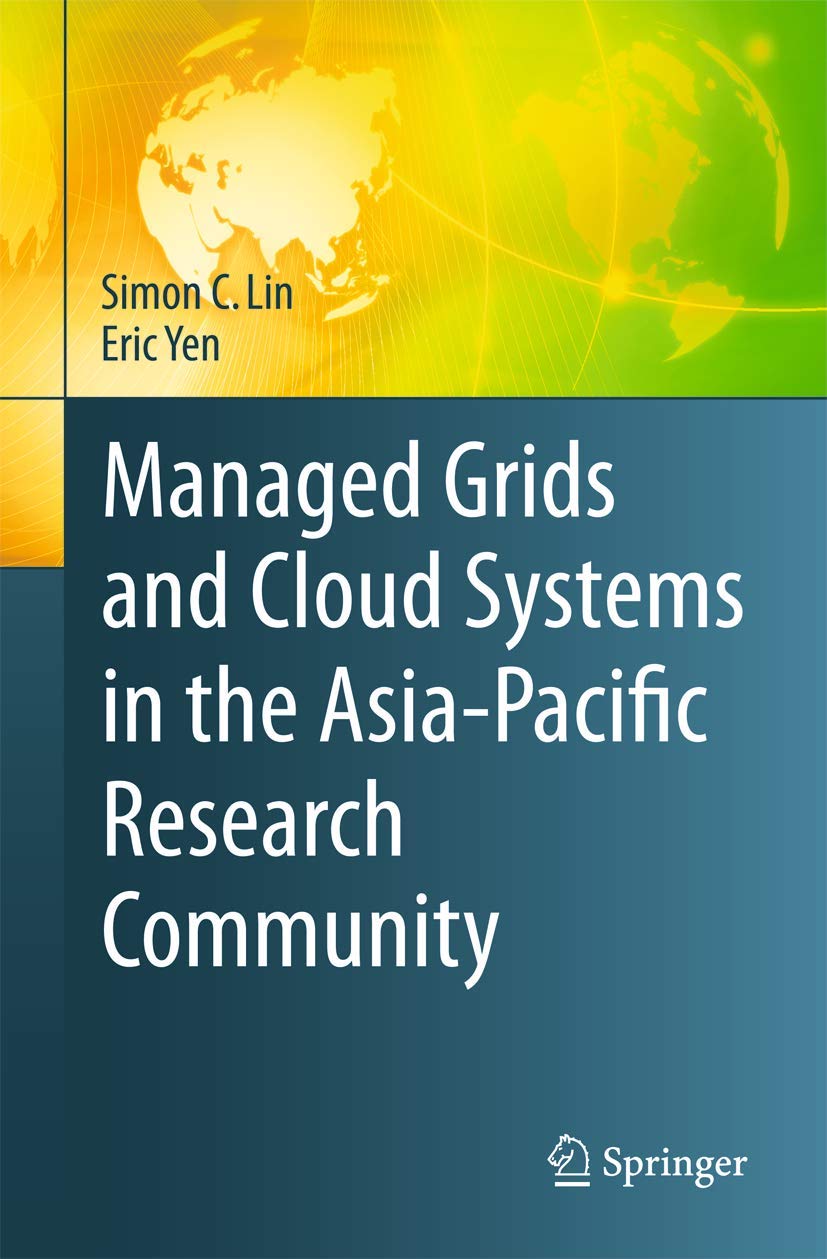 Managed Grids and Cloud Systems in the AsiaPacific Research Community,Used