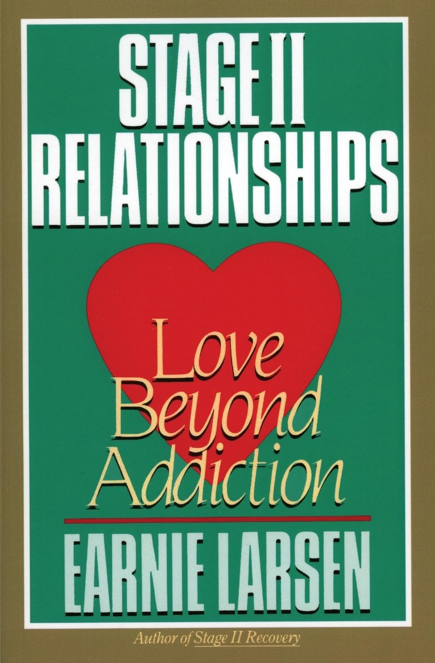 Stage II Relationships: Love Beyond Addiction,Used