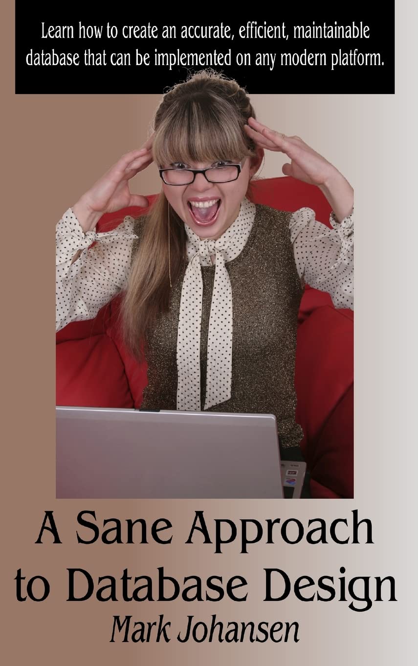 A Sane Approach to Database Design,Used