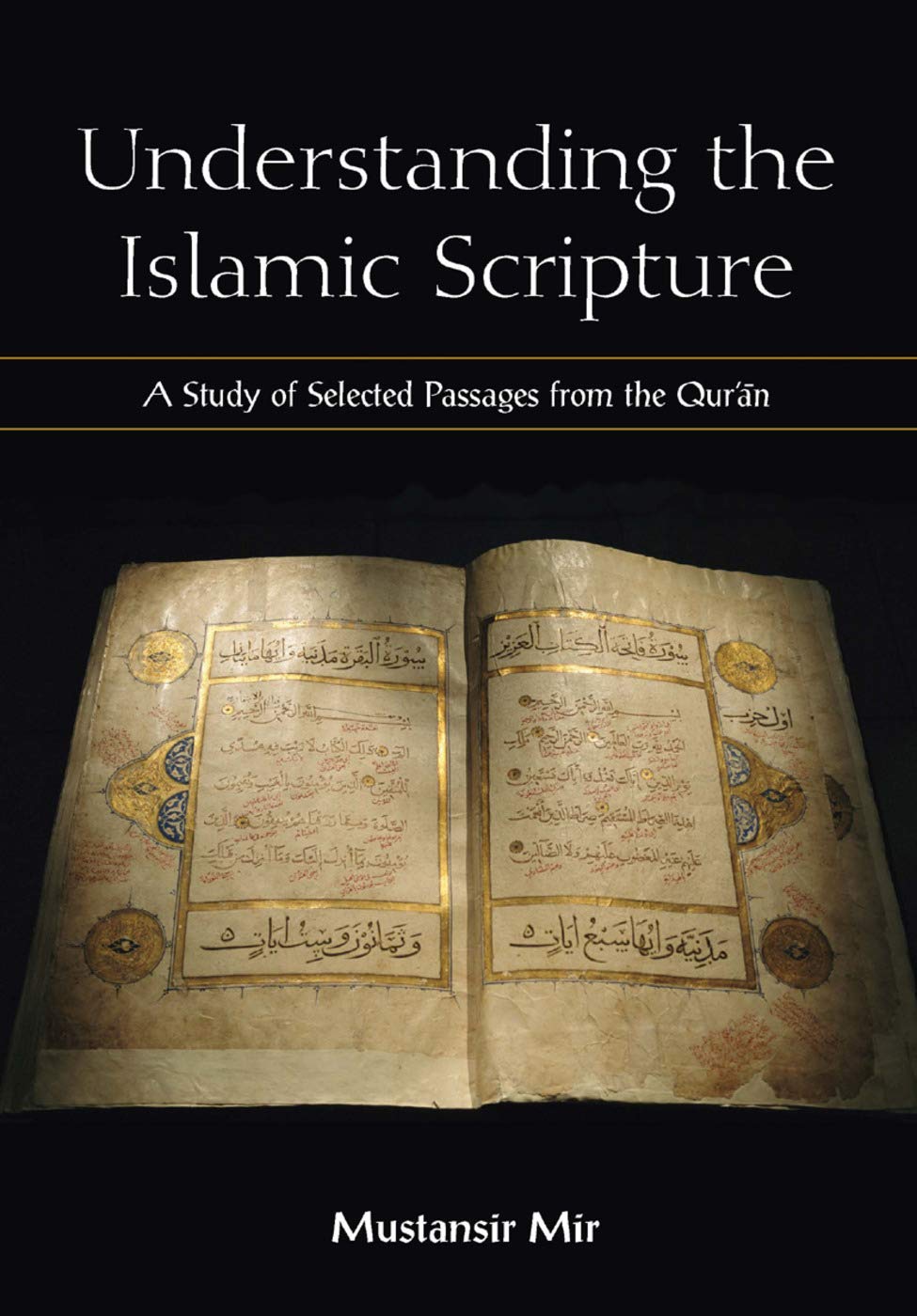 Understanding the Islamic Scripture: A Study of Selected Passages from the Qur?an,Used