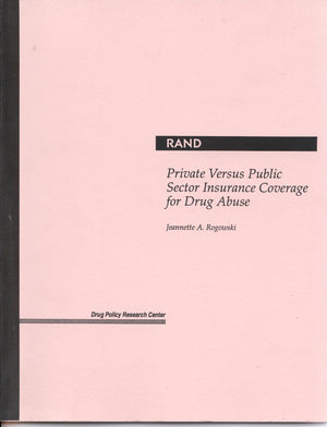 Private Versus Public Sector Insurance Coverage for Drug Abuse (Rand/Rp164Sus Public Sectors),Used