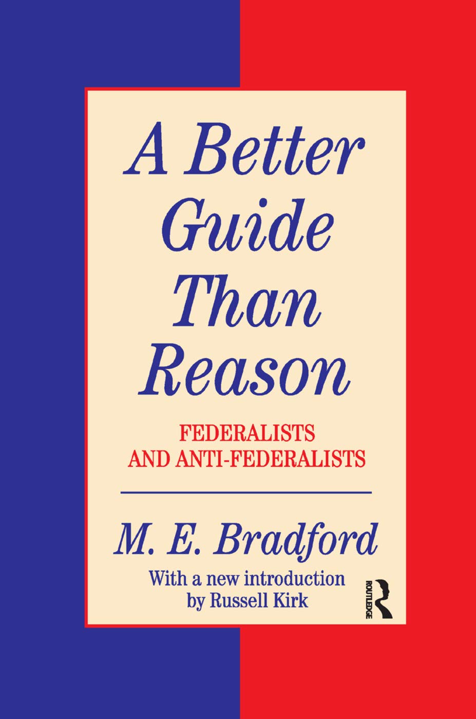 A Better Guide Than Reason (The Library of Conservative Thought),Used
