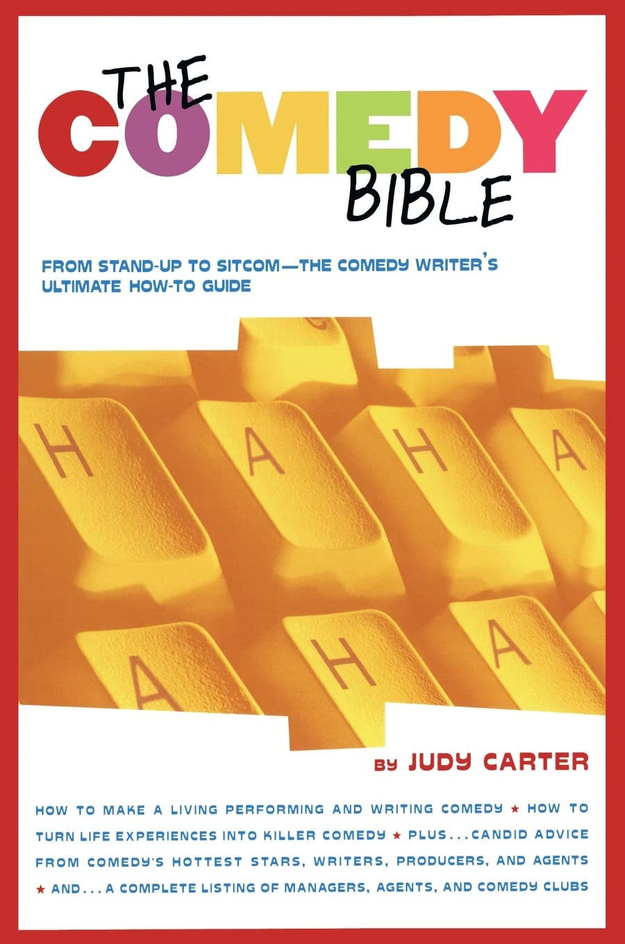 The Comedy Bible: From Standup to SitcomThe Comedy Writer's Ultimate 'How To' Guide,New