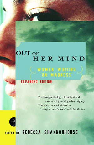 Out of Her Mind: Women Writing on Madness (Modern Library (Paperback)),New
