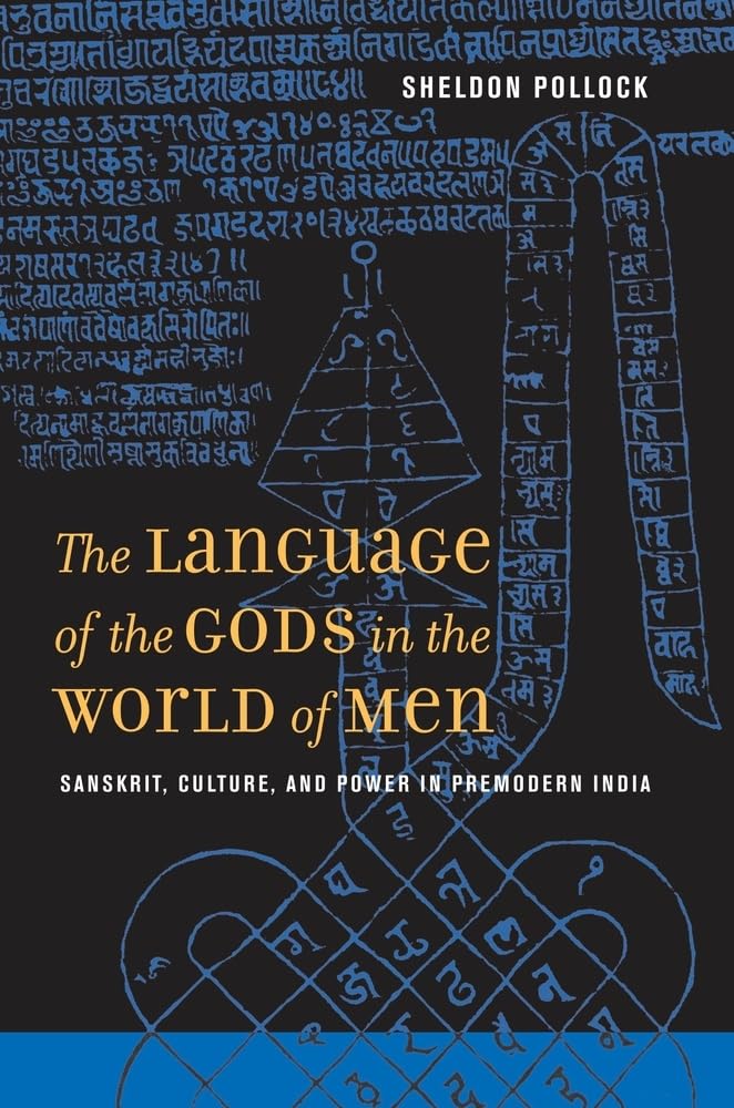 The Language of the Gods in the World of Men: Sanskrit, Culture, and Power in Premodern India,Used
