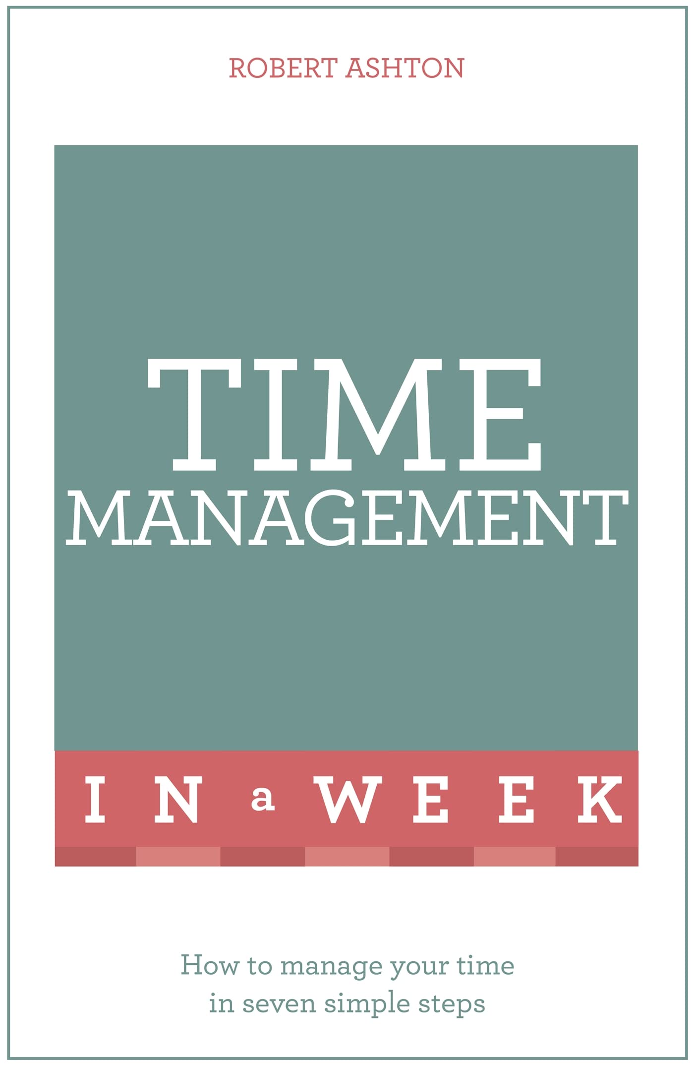 Time Management In A Week (Teach Yourself)