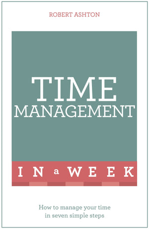 Time Management In A Week (Teach Yourself)