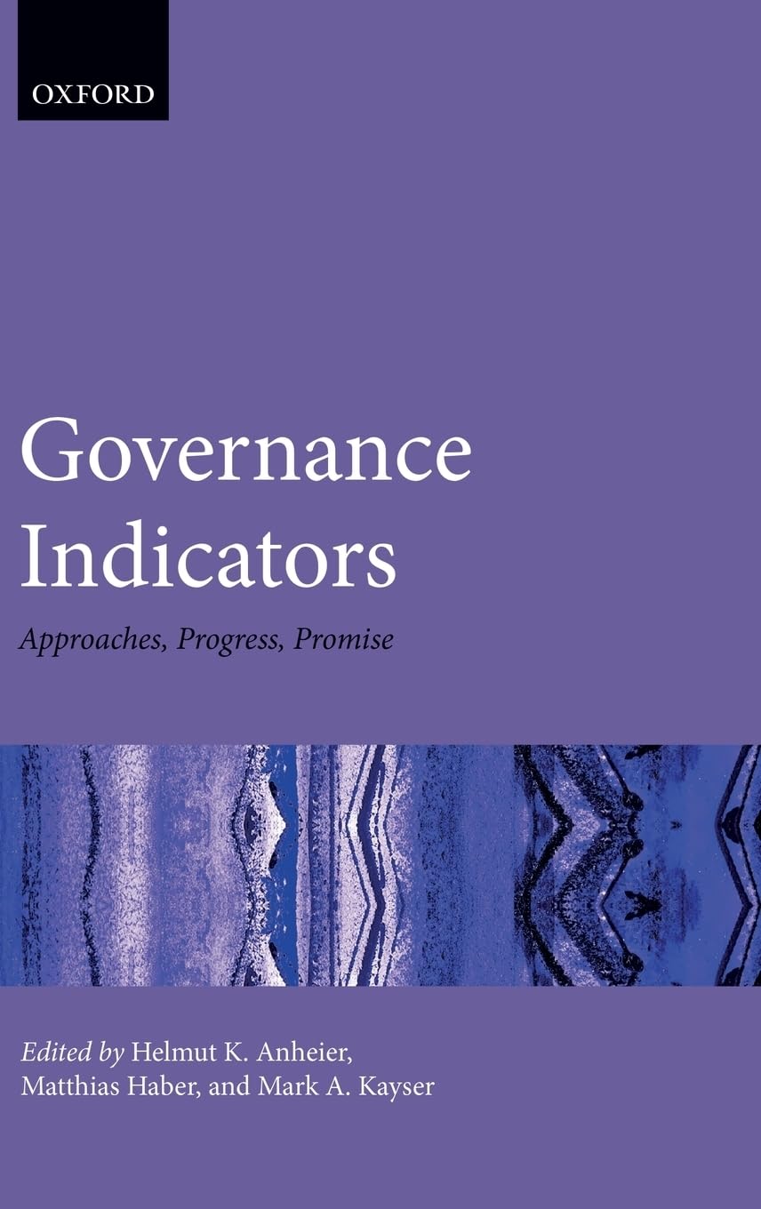 Governance Indicators: Approaches, Progress, Promise (Hertie Governance Report),New