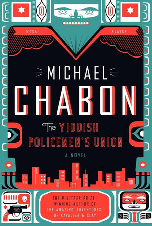 The Yiddish Policemen'S Union: A Novel