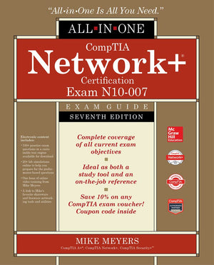 CompTIA Network+ Certification AllinOne Exam Guide, Seventh Edition (Exam N10007)