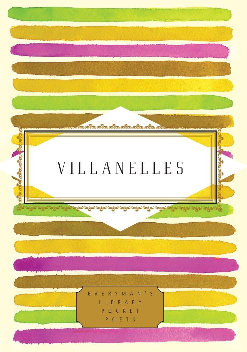 Villanelles (Everyman's Library Pocket Poets Series),New
