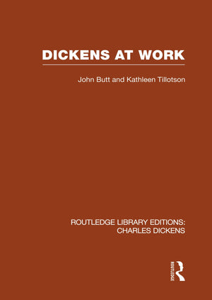 Dickens at Work: Routledge Library Editions: Charles Dickens Volume 1,Used