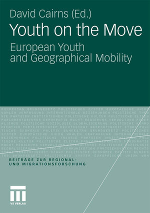 Youth on the Move: European Youth and Geographical Mobility (Beitrge zur Regional und Migrationsforschung),Used