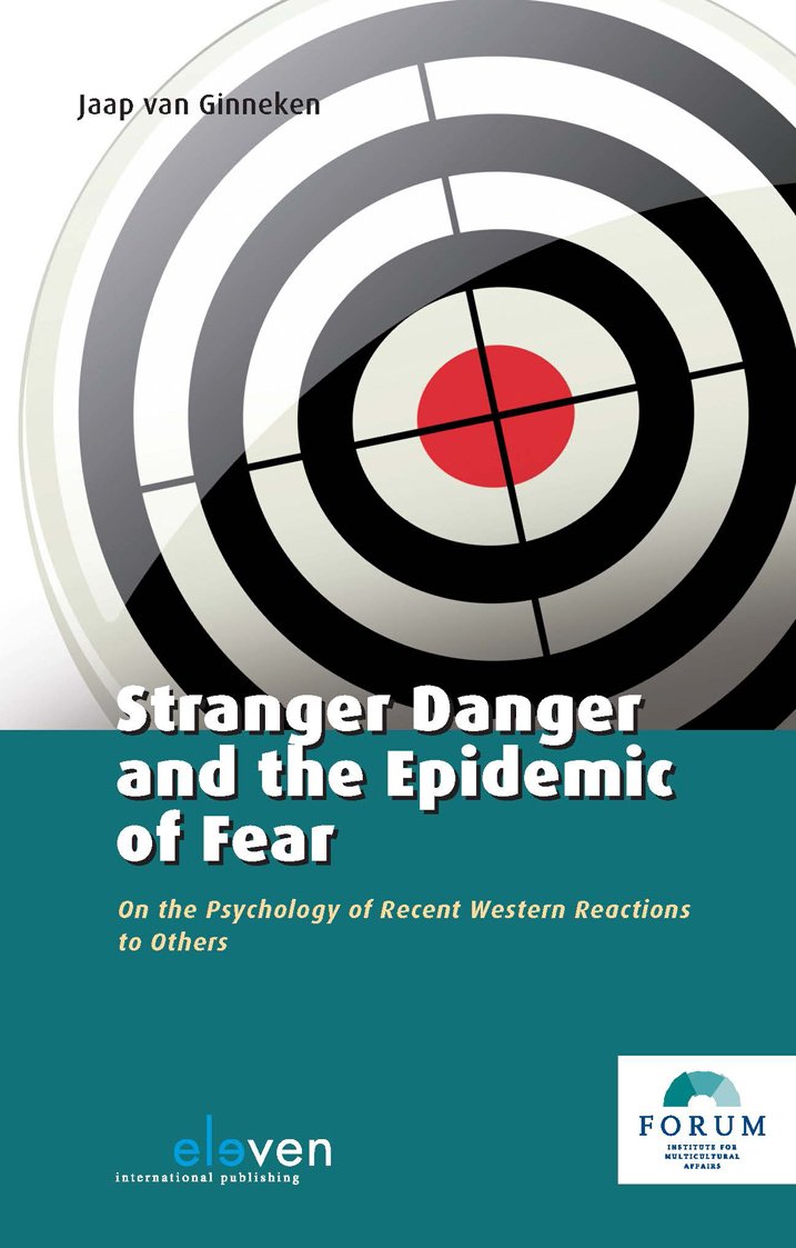 Stranger Danger And The Epidemic Of Fear: On The Psychology Of Recent Western Reactions To Others,Used